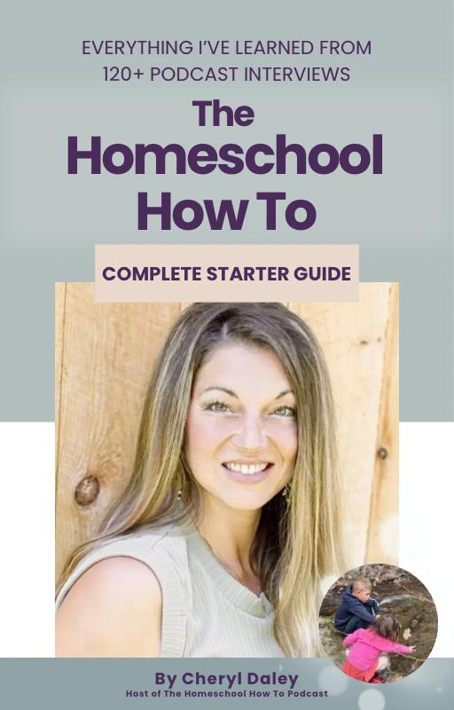 The Homeschool How To Complete Starter Guide